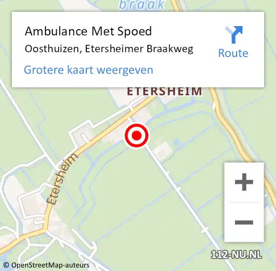 Locatie op kaart van de 112 melding: Ambulance Met Spoed Naar Oosthuizen, Etersheimer Braakweg op 10 augustus 2015 12:01