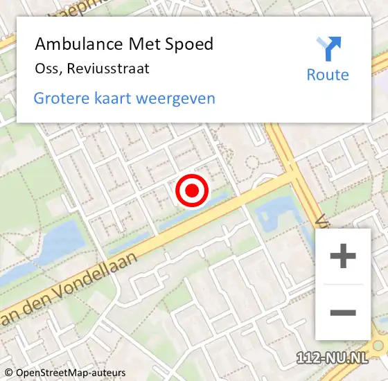 Locatie op kaart van de 112 melding: Ambulance Met Spoed Naar Oss, Reviusstraat op 11 augustus 2015 03:46