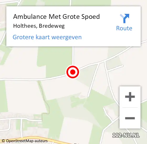 Locatie op kaart van de 112 melding: Ambulance Met Grote Spoed Naar Holthees, Bredeweg op 4 november 2015 17:18