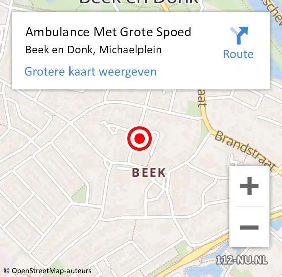 Locatie op kaart van de 112 melding: Ambulance Met Grote Spoed Naar Beek en Donk, Michaelplein op 4 november 2015 21:08