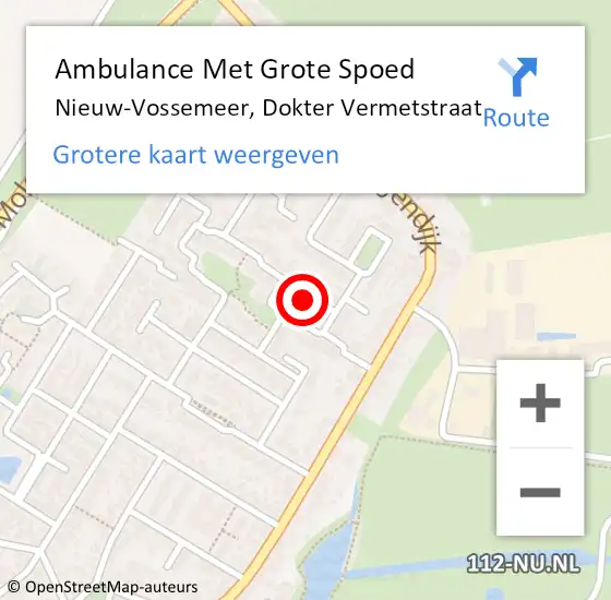 Locatie op kaart van de 112 melding: Ambulance Met Grote Spoed Naar Nieuw-Vossemeer, Dokter Vermetstraat op 27 november 2015 12:46