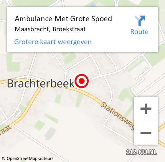 Locatie op kaart van de 112 melding: Ambulance Met Grote Spoed Naar Maasbracht, Broekstraat op 28 november 2015 08:10
