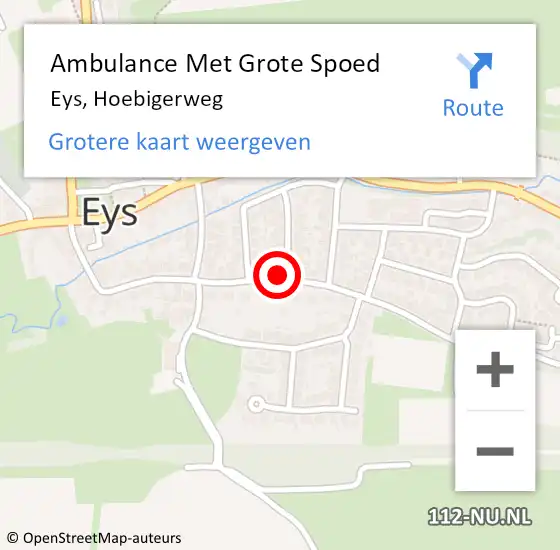 Locatie op kaart van de 112 melding: Ambulance Met Grote Spoed Naar Eys, Hoebigerweg op 28 november 2013 13:30