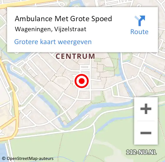 Locatie op kaart van de 112 melding: Ambulance Met Grote Spoed Naar Wageningen, Vijzelstraat op 8 december 2015 21:22