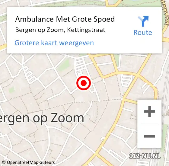 Locatie op kaart van de 112 melding: Ambulance Met Grote Spoed Naar Bergen op Zoom, Kettingstraat op 22 december 2015 08:11