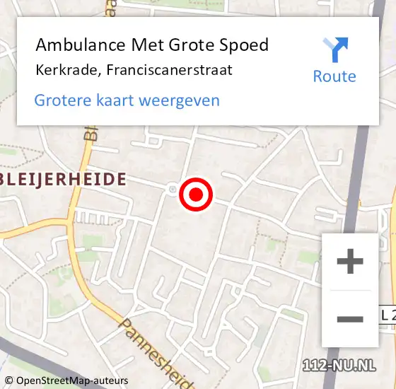 Locatie op kaart van de 112 melding: Ambulance Met Grote Spoed Naar Kerkrade, Franciscanerstraat op 23 december 2015 03:23