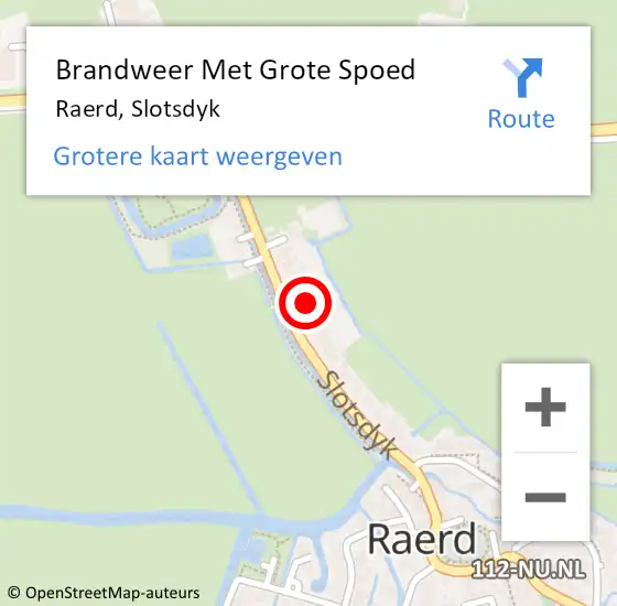 Locatie op kaart van de 112 melding: Brandweer Met Grote Spoed Naar Raerd, Slotsdyk op 17 februari 2016 16:09