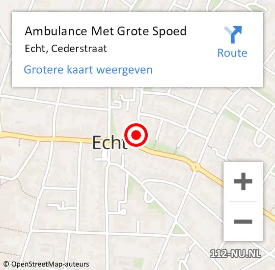 Locatie op kaart van de 112 melding: Ambulance Met Grote Spoed Naar Echt, Cederstraat op 8 december 2013 20:19