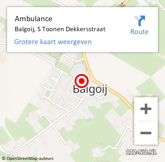 Locatie op kaart van de 112 melding: Ambulance Balgoij, S Toonen Dekkersstraat op 2 april 2016 17:12