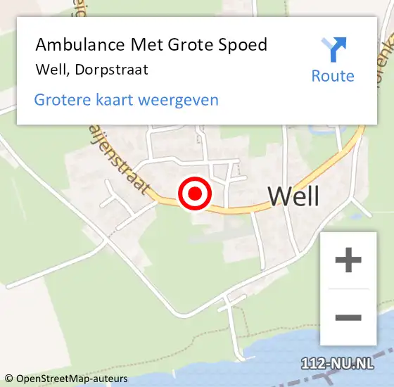 Locatie op kaart van de 112 melding: Ambulance Met Grote Spoed Naar Well, Dorpstraat op 15 september 2013 17:31