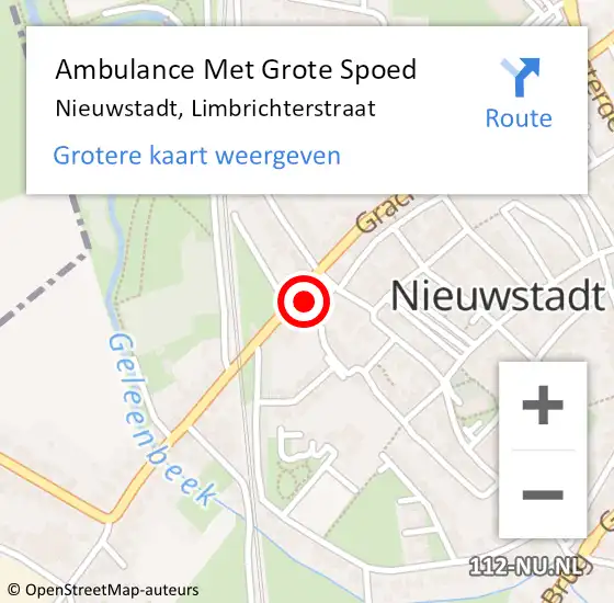 Locatie op kaart van de 112 melding: Ambulance Met Grote Spoed Naar Nieuwstadt, Limbrichterstraat op 30 april 2016 16:44