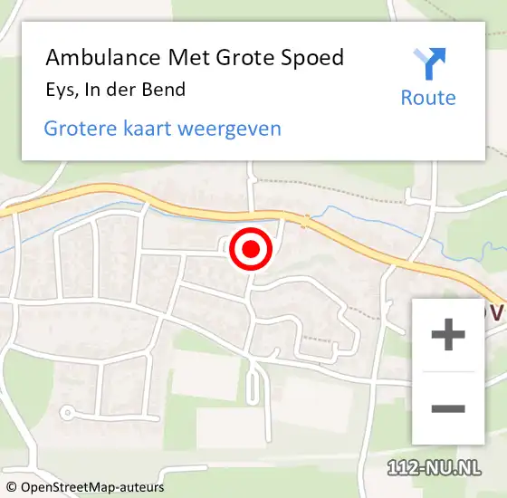 Locatie op kaart van de 112 melding: Ambulance Met Grote Spoed Naar Eys, In der Bend op 13 december 2013 17:19