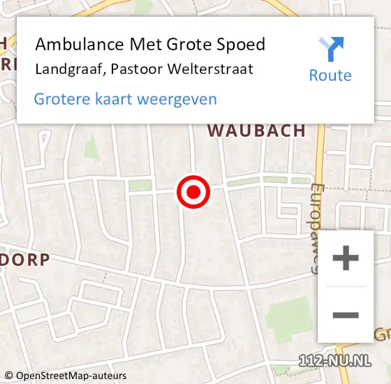 Locatie op kaart van de 112 melding: Ambulance Met Grote Spoed Naar Landgraaf, Pastoor Welterstraat op 14 december 2013 17:27