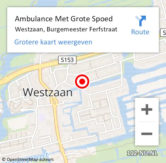 Locatie op kaart van de 112 melding: Ambulance Met Grote Spoed Naar Westzaan, Burgemeester Ferfstraat op 20 augustus 2016 12:25