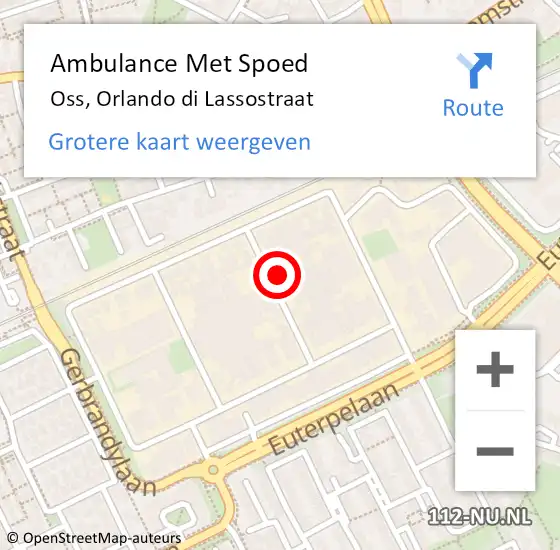 Locatie op kaart van de 112 melding: Ambulance Met Spoed Naar Oss, Orlando di Lassostraat op 26 augustus 2016 13:13