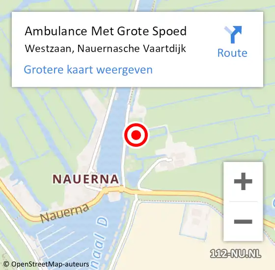 Locatie op kaart van de 112 melding: Ambulance Met Grote Spoed Naar Westzaan, Nauernasche Vaartdijk op 27 augustus 2016 07:37