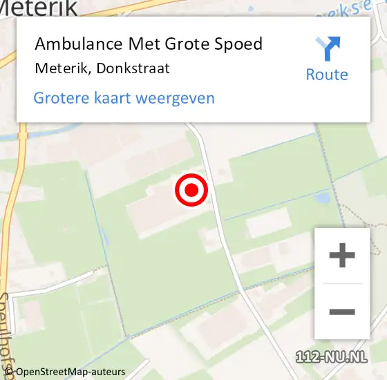 Locatie op kaart van de 112 melding: Ambulance Met Grote Spoed Naar Meterik, Donkstraat op 10 september 2016 10:50