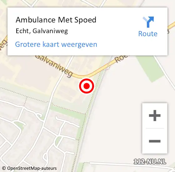 Locatie op kaart van de 112 melding: Ambulance Met Spoed Naar Echt, Galvaniweg op 10 oktober 2016 18:03