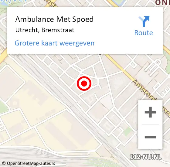 Locatie op kaart van de 112 melding: Ambulance Met Spoed Naar Utrecht, Bremstraat op 18 oktober 2016 16:48