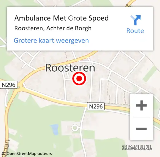 Locatie op kaart van de 112 melding: Ambulance Met Grote Spoed Naar Roosteren, Achter de Borgh op 22 oktober 2016 12:31