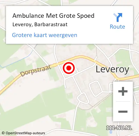 Locatie op kaart van de 112 melding: Ambulance Met Grote Spoed Naar Leveroy, Barbarastraat op 24 oktober 2016 04:42