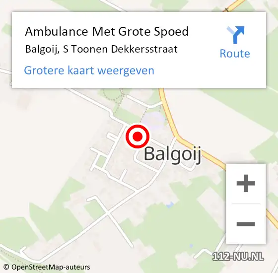 Locatie op kaart van de 112 melding: Ambulance Met Grote Spoed Naar Balgoij, S Toonen Dekkersstraat op 30 oktober 2016 15:35