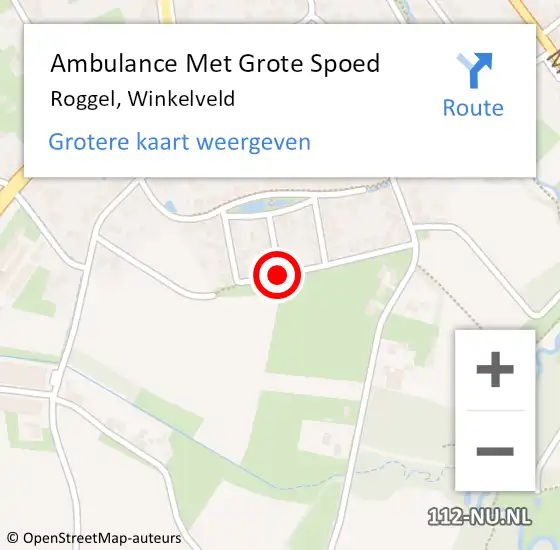 Locatie op kaart van de 112 melding: Ambulance Met Grote Spoed Naar Roggel, Winkelveld op 2 januari 2014 23:05