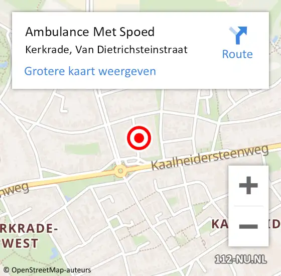 Locatie op kaart van de 112 melding: Ambulance Met Spoed Naar Kerkrade, Van Dietrichsteinstraat op 3 januari 2014 04:36