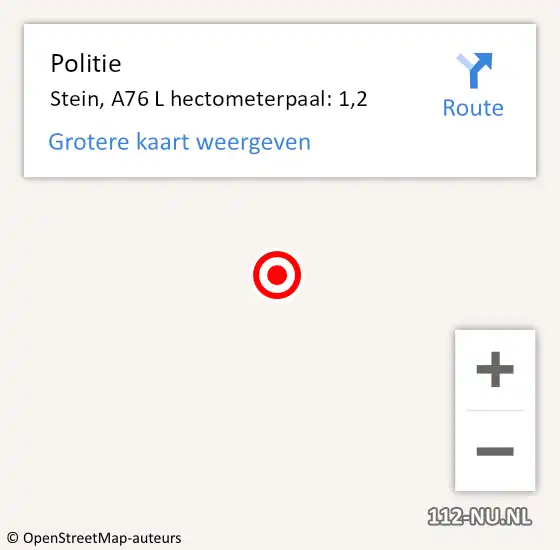 Locatie op kaart van de 112 melding: Politie Stein, A76 L hectometerpaal: 1,2 op 8 december 2016 14:34