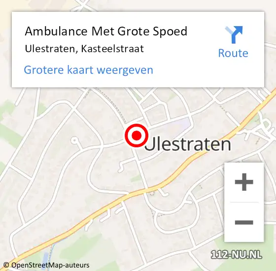 Locatie op kaart van de 112 melding: Ambulance Met Grote Spoed Naar Ulestraten, Kasteelstraat op 9 januari 2014 16:16