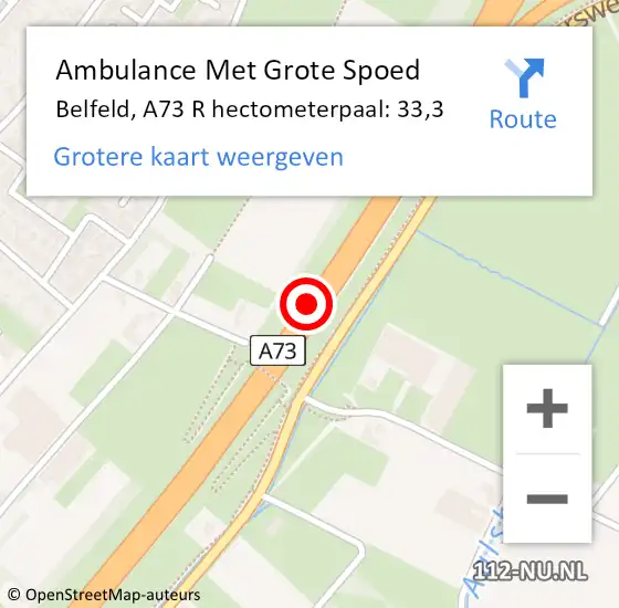 Locatie op kaart van de 112 melding: Ambulance Met Grote Spoed Naar Belfeld, A73 R hectometerpaal: 32,6 op 14 maart 2017 09:08