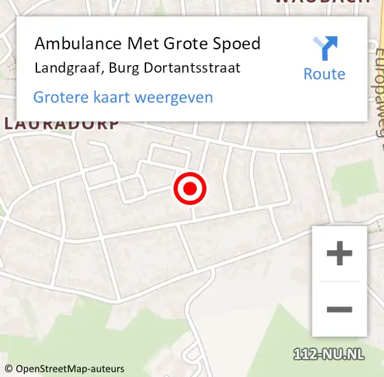 Locatie op kaart van de 112 melding: Ambulance Met Grote Spoed Naar Landgraaf, Burg Dortantsstraat op 14 januari 2014 08:07