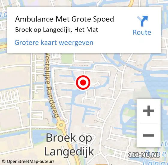 Locatie op kaart van de 112 melding: Ambulance Met Grote Spoed Naar Broek op Langedijk, Het Mat op 15 april 2017 05:39