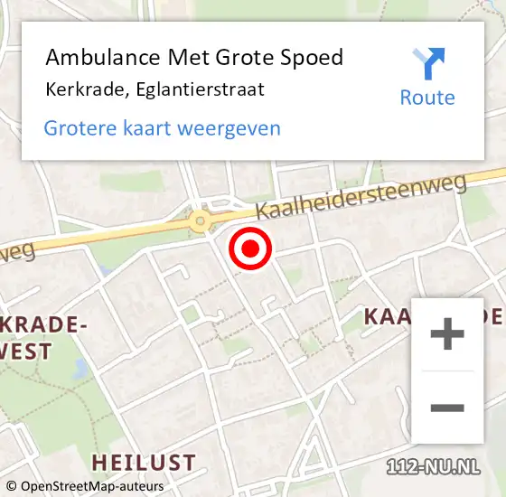 Locatie op kaart van de 112 melding: Ambulance Met Grote Spoed Naar Kerkrade, Eglantierstraat op 17 januari 2014 17:19