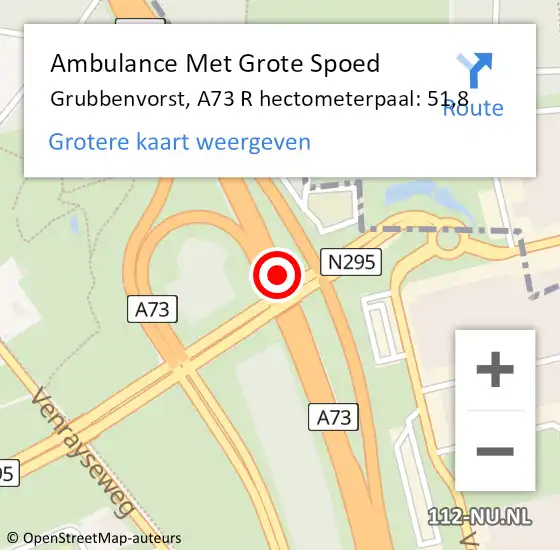 Locatie op kaart van de 112 melding: Ambulance Met Grote Spoed Naar Grubbenvorst, A73 R hectometerpaal: 52,5 op 5 mei 2017 06:20