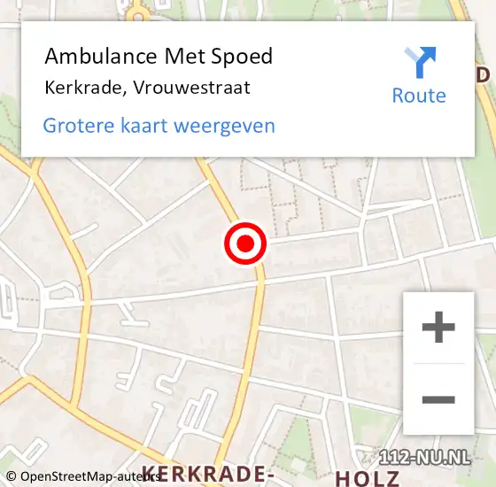 Locatie op kaart van de 112 melding: Ambulance Met Spoed Naar Kerkrade, Vrouwestraat op 10 mei 2017 16:49