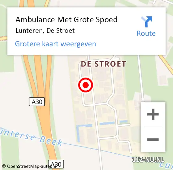 Locatie op kaart van de 112 melding: Ambulance Met Grote Spoed Naar Lunteren, De Stroet op 11 mei 2017 09:51