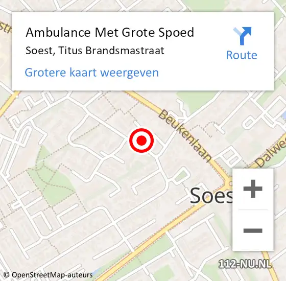 Locatie op kaart van de 112 melding: Ambulance Met Grote Spoed Naar Soest, Titus Brandsmastraat op 2 juni 2017 20:17