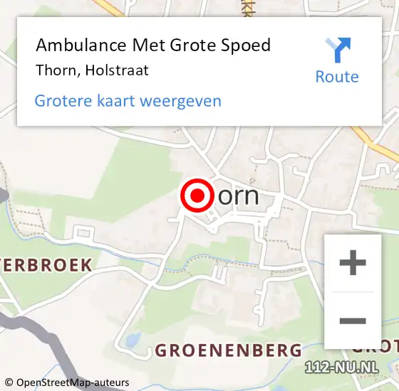 Locatie op kaart van de 112 melding: Ambulance Met Grote Spoed Naar Thorn, Holstraat op 12 augustus 2017 16:07