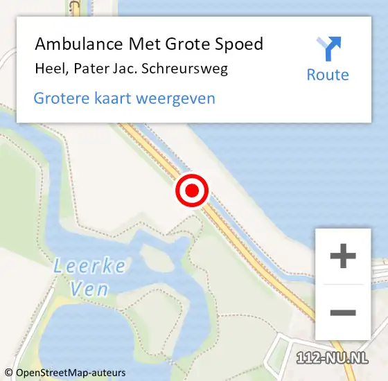 Locatie op kaart van de 112 melding: Ambulance Met Grote Spoed Naar Heel, Pater Jac. Schreursweg op 22 augustus 2017 05:54