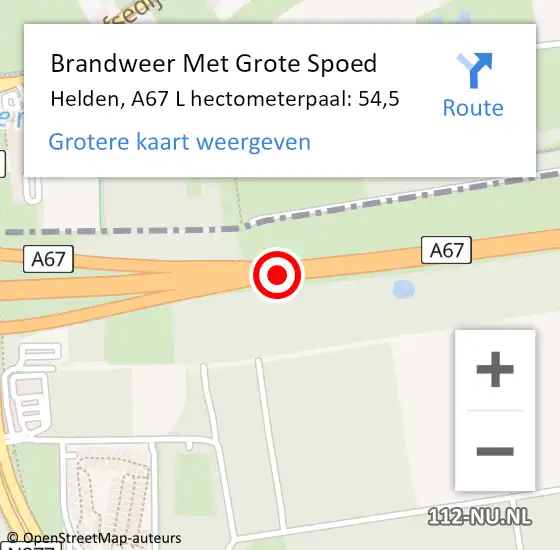 Locatie op kaart van de 112 melding: Brandweer Met Grote Spoed Naar Helden, A67 L hectometerpaal: 54,5 op 26 augustus 2017 06:43