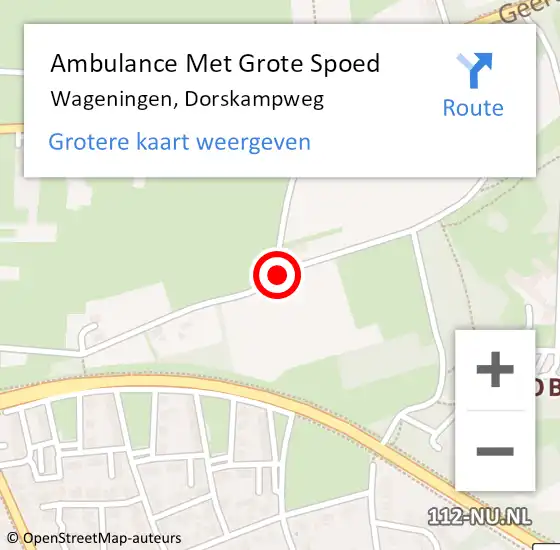 Locatie op kaart van de 112 melding: Ambulance Met Grote Spoed Naar Wageningen, Dorskampweg op 30 augustus 2017 13:31