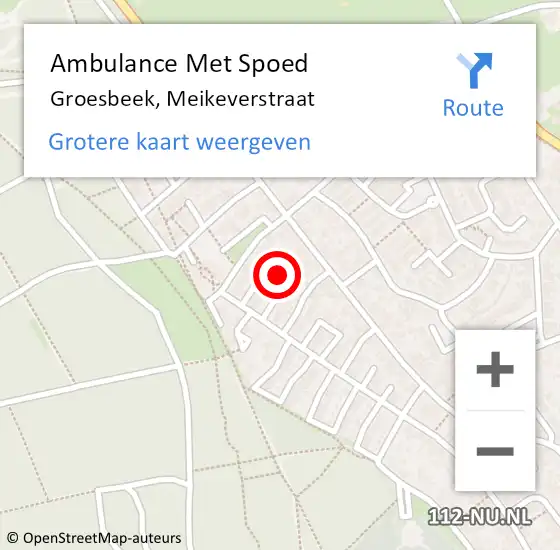 Locatie op kaart van de 112 melding: Ambulance Met Spoed Naar Groesbeek, Meikeverstraat op 6 september 2017 00:52