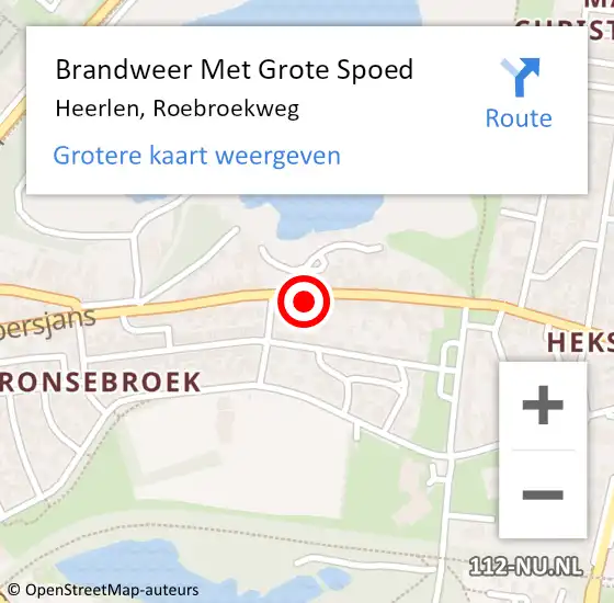 Locatie op kaart van de 112 melding: Brandweer Met Grote Spoed Naar Heerlen, Roebroekweg op 4 oktober 2017 11:08