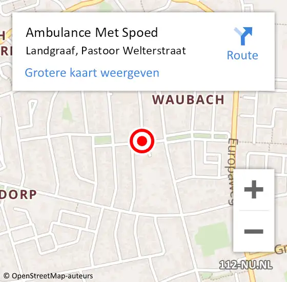 Locatie op kaart van de 112 melding: Ambulance Met Spoed Naar Landgraaf, Pastoor Welterstraat op 4 februari 2014 16:30