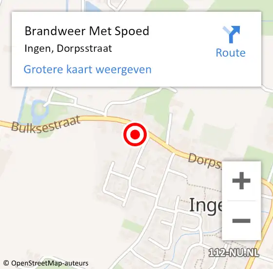 Locatie op kaart van de 112 melding: Brandweer Met Spoed Naar Ingen, Dorpsstraat op 17 november 2017 07:11