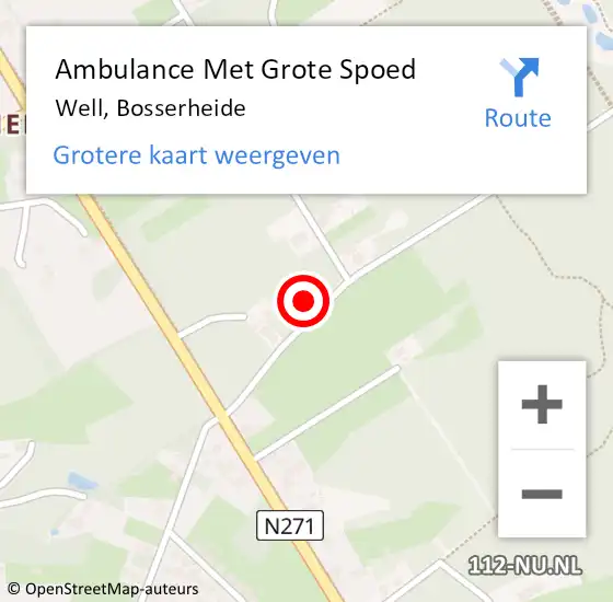 Locatie op kaart van de 112 melding: Ambulance Met Grote Spoed Naar Well, Bosserheide op 21 november 2017 23:57