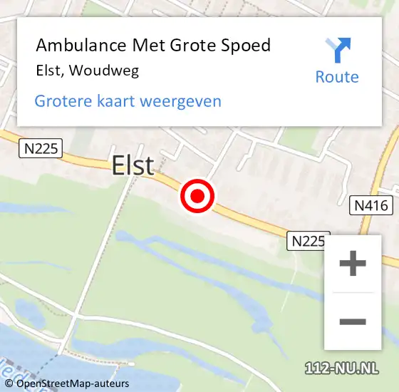 Locatie op kaart van de 112 melding: Ambulance Met Grote Spoed Naar Elst, Woudweg op 30 november 2017 18:48