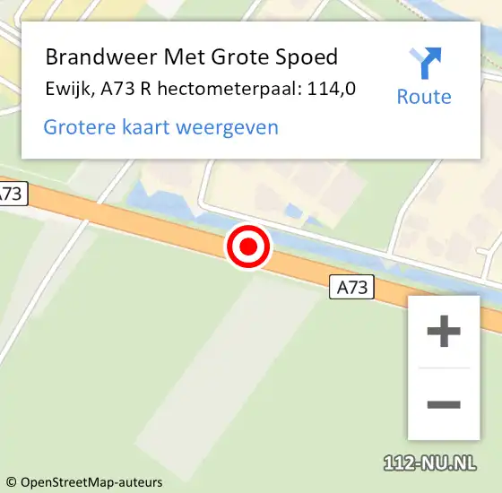 Locatie op kaart van de 112 melding: Brandweer Met Grote Spoed Naar Ewijk, A73 R hectometerpaal: 114,0 op 2 december 2017 11:59