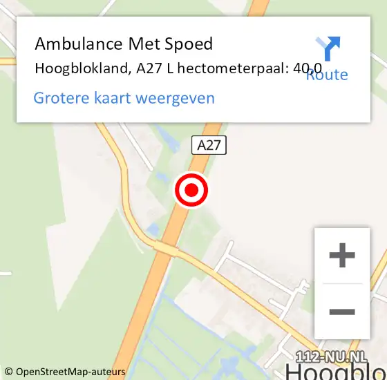 Locatie op kaart van de 112 melding: Ambulance Met Spoed Naar Hoogblokland, A27 R hectometerpaal: 39,0 op 3 december 2017 13:38